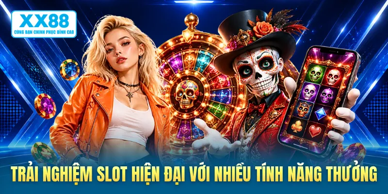 Trải nghiệm slot hiện đại với nhiều tính năng thưởng