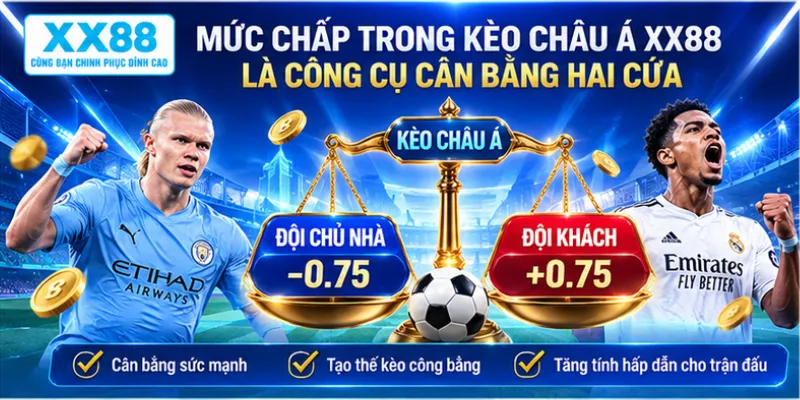 Mức chấp trong kèo châu Á XX88 là công cụ cân bằng hai cửa
